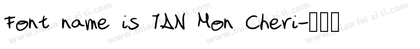 Font name is TAN Mon Cheri字体转换